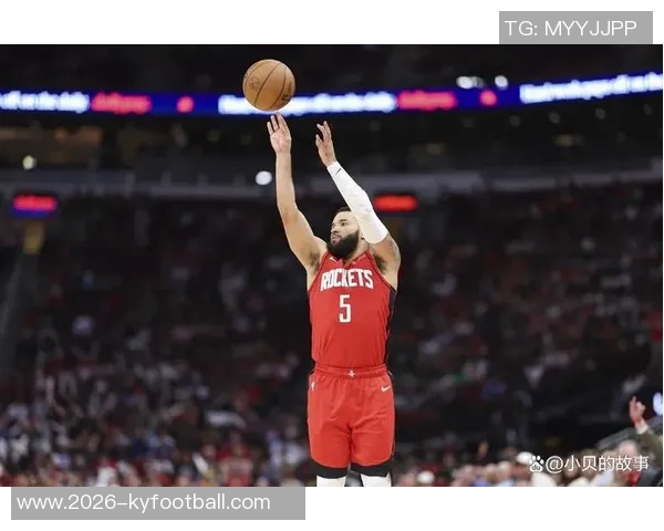 火箭队进攻乏力令人怀念范弗里特的关键作用与影响 火箭队进攻乏力令人怀念范弗里特的关键作用与影响