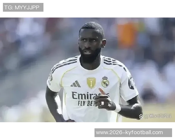 吕迪格在社交媒体上为卡瓦哈尔加油期待他强势回归展现更强实力