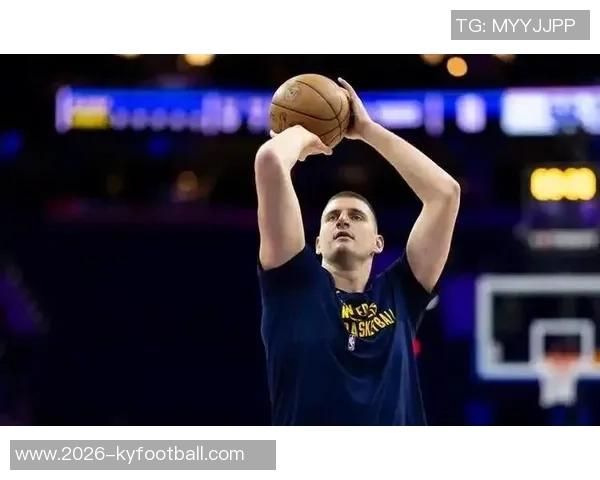 约基奇如饮水般轻松再获三双本赛季已达八次表现惊艳全场